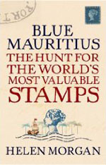 Blue Mauritius: The Hunt for the World's Most Valuable Stamps (paperback)